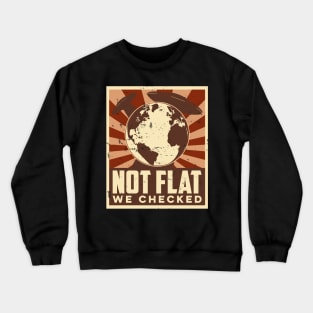 Not Flat we checked, alien funny quote Crewneck Sweatshirt